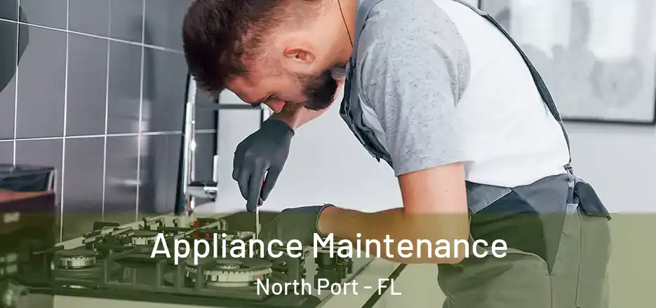 Appliance Maintenance North Port - FL