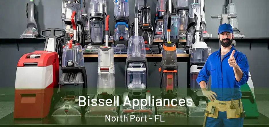  Bissell Appliances North Port - FL