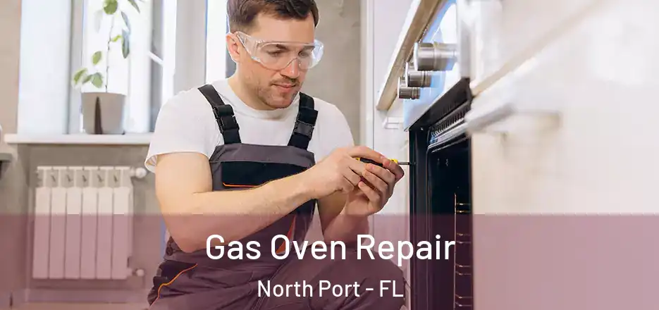 Gas Oven Repair North Port - FL