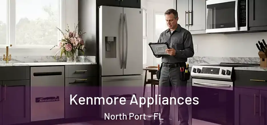 Kenmore Appliances North Port - FL