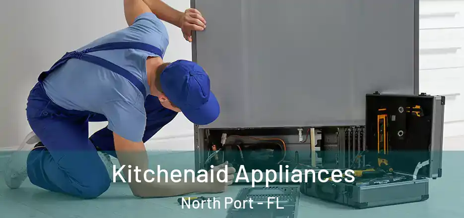 Kitchenaid Appliances North Port - FL