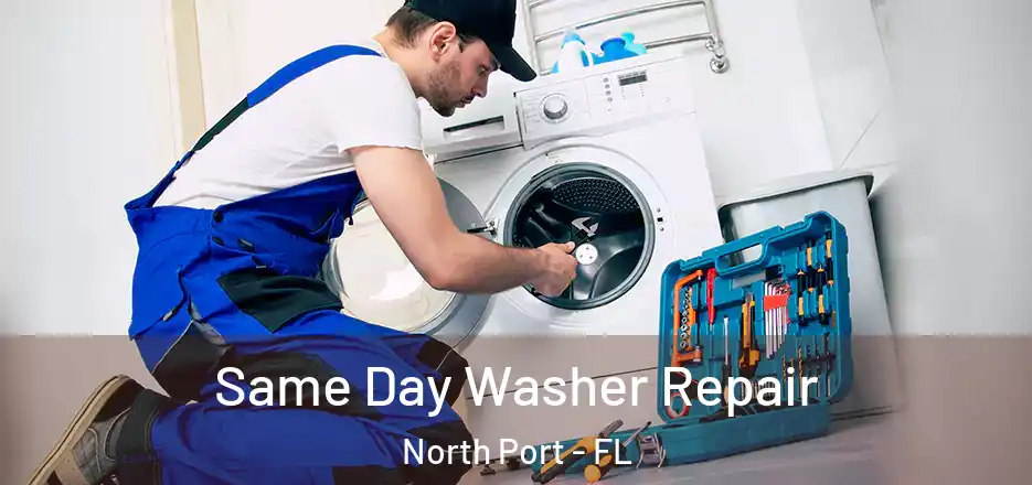  Same Day Washer Repair North Port - FL