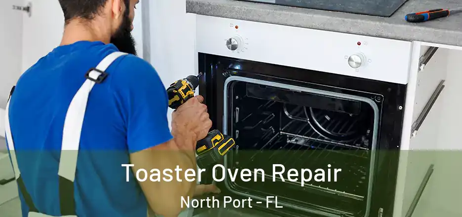  Toaster Oven Repair North Port - FL